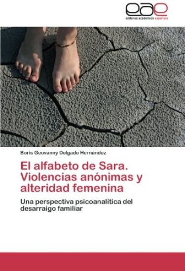 El Alfabeto de Sara. Violencias Anonimas y Alteridad Femenina