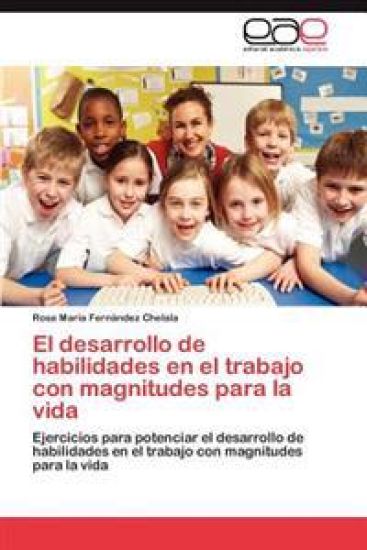 El Desarrollo de Habilidades En El Trabajo Con Magnitudes Para La Vida