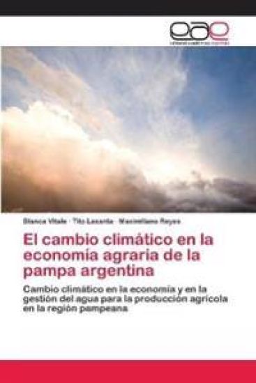 El cambio climático en la economía agraria de la pampa argentina