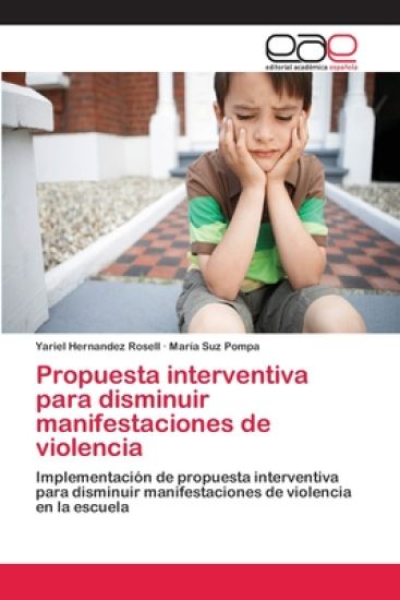 Propuesta interventiva para disminuir manifestaciones de violencia