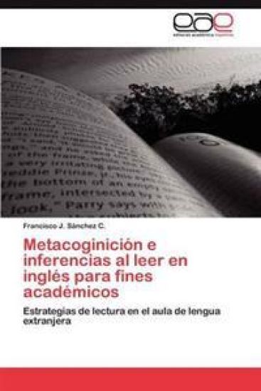 Metacoginicion E Inferencias Al Leer En Ingles Para Fines Academicos