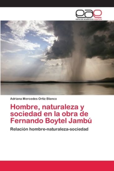 Hombre, naturaleza y sociedad en la obra de Fernando Boytel Jambú