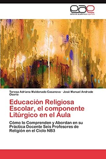 Educacion Religiosa Escolar, El Componente Liturgico En El Aula