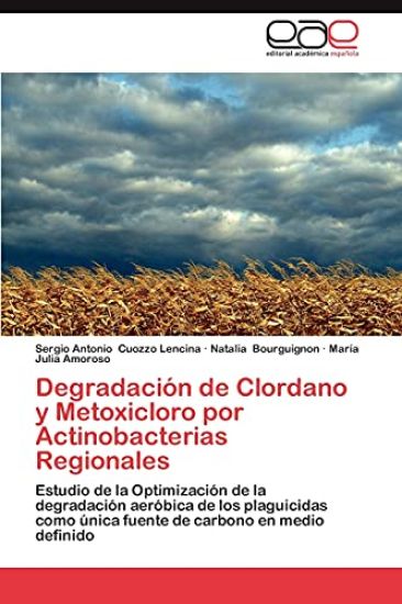 Degradacion de Clordano y Metoxicloro Por Actinobacterias Regionales
