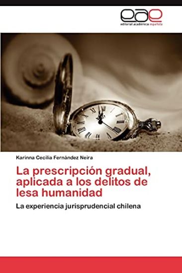 La Prescripcion Gradual, Aplicada a Los Delitos de Lesa Humanidad