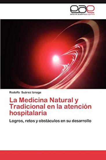 La Medicina Natural y Tradicional En La Atencion Hospitalaria
