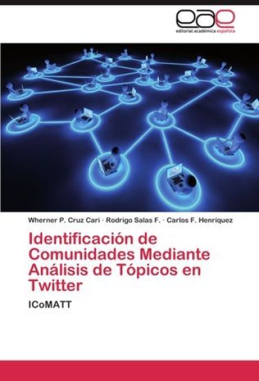 Identificacion de Comunidades Mediante Analisis de Topicos En Twitter