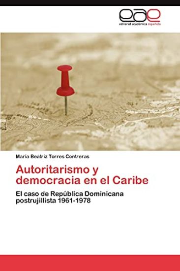 Autoritarismo y Democracia En El Caribe