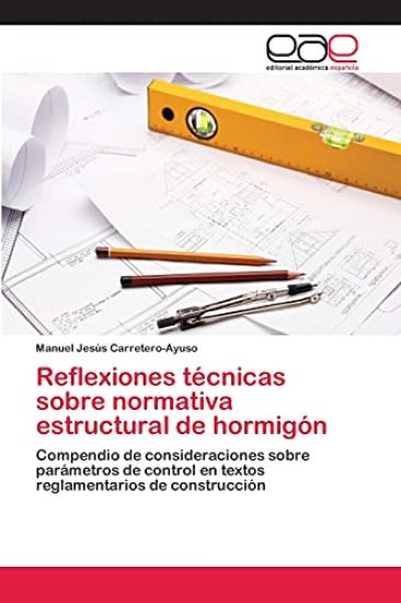 Reflexiones técnicas sobre normativa estructural de hormigón