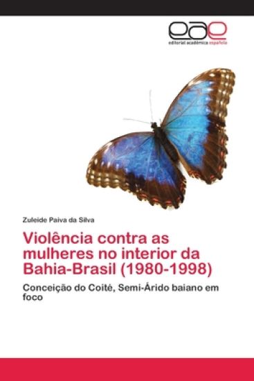 Kansikuva: Violência contra as mulheres no interior da Bahia-Brasil (1980-1998)