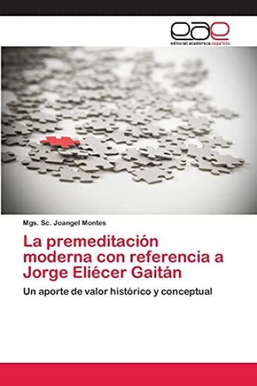 La premeditación moderna con referencia a Jorge Eliécer Gaitán