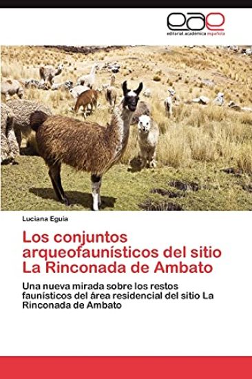 Los Conjuntos Arqueofaunisticos del Sitio La Rinconada de Ambato