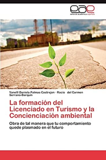 La Formacion del Licenciado En Turismo y La Concienciacion Ambiental