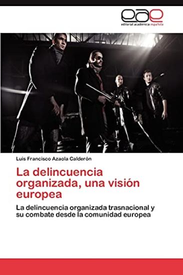 La Delincuencia Organizada, Una Vision Europea