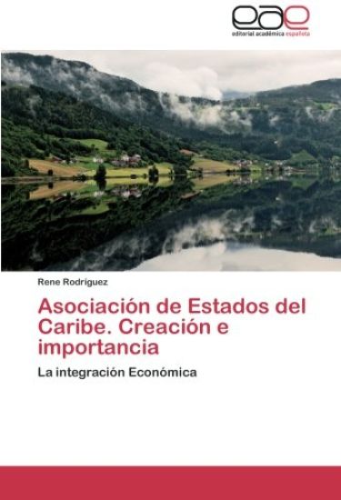 Asociación de Estados del Caribe. Creación e importancia