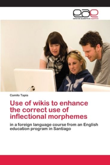 Kansikuva: Use of wikis to enhance the correct use of inflectional morphemes