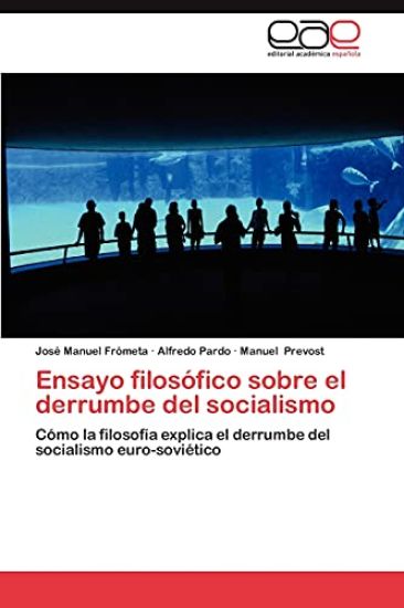 Ensayo Filosofico Sobre El Derrumbe del Socialismo
