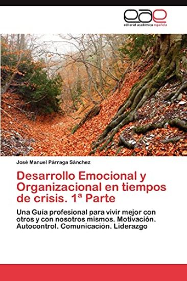 Desarrollo Emocional y Organizacional En Tiempos de Crisis. 1 Parte
