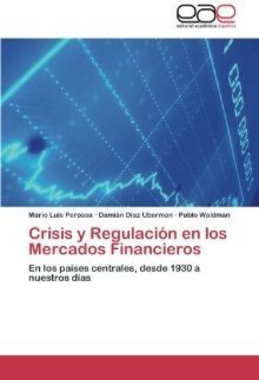 Crisis y Regulacion En Los Mercados Financieros
