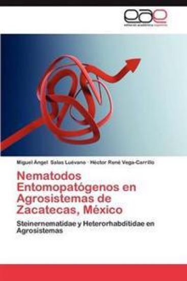 Nematodos Entomopatogenos En Agrosistemas de Zacatecas, Mexico