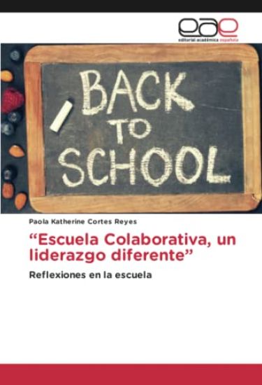 "Escuela Colaborativa, un liderazgo diferente"