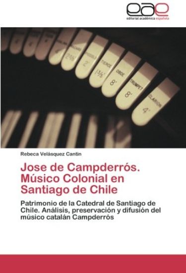 Jose de Campderrós. Músico Colonial en Santiago de Chile