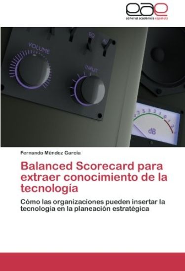Balanced Scorecard para extraer conocimiento de la tecnología