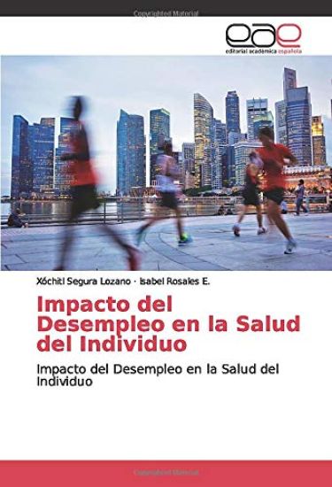 Impacto del Desempleo en la Salud del Individuo