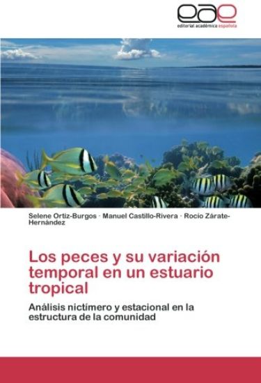 Los peces y su variación temporal en un estuario tropical