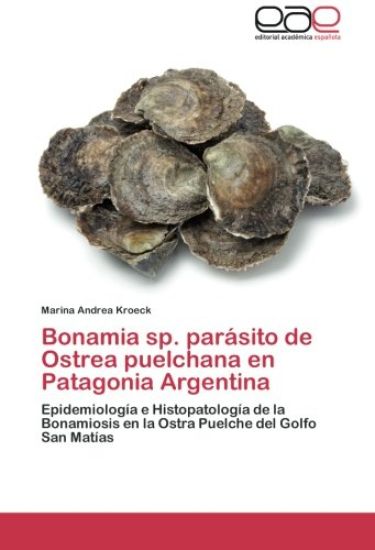 Bonamia sp. parásito de Ostrea puelchana en Patagonia Argentina