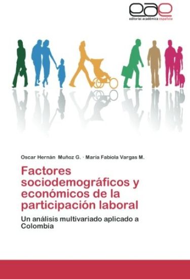Factores sociodemográficos y económicos de la participación laboral