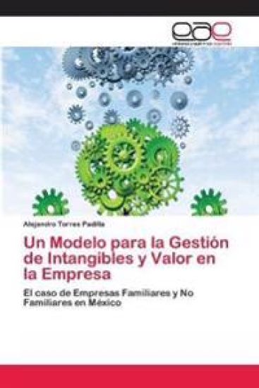 Un Modelo para la Gestión de Intangibles y Valor en la Empresa