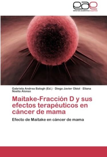 Maitake-Fracción D y sus efectos terapéuticos en cáncer de mama
