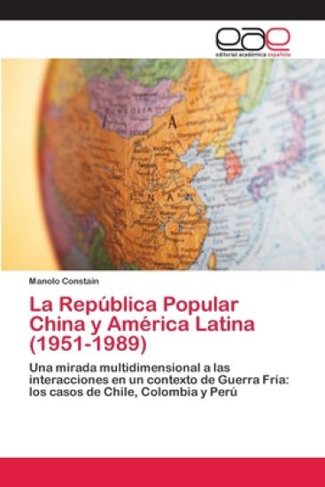 La República Popular China y América Latina (1951-1989)