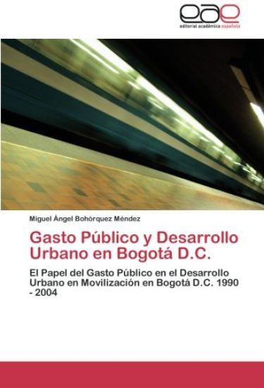 Gasto Público y Desarrollo Urbano en Bogotá D.C.