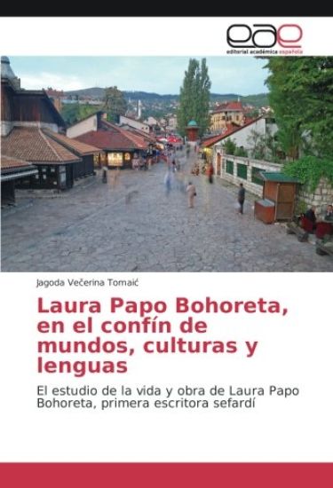 Laura Papo Bohoreta, en el confín de mundos, culturas y lenguas