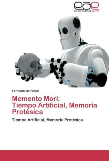 Memento Mori: Tiempo Artificial, Memoria Protésica