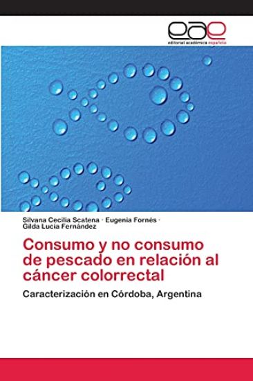 Consumo y no consumo de pescado en relación al cáncer colorrectal