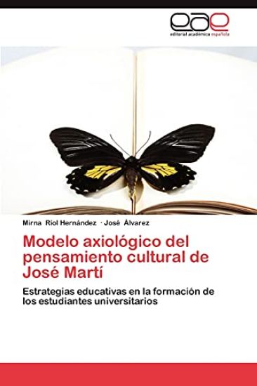 Modelo Axiologico del Pensamiento Cultural de Jose Marti