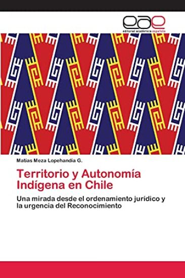 Territorio y Autonomía Indígena en Chile