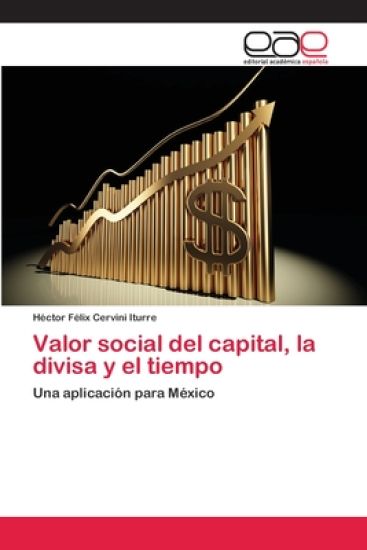 Valor social del capital, la divisa y el tiempo