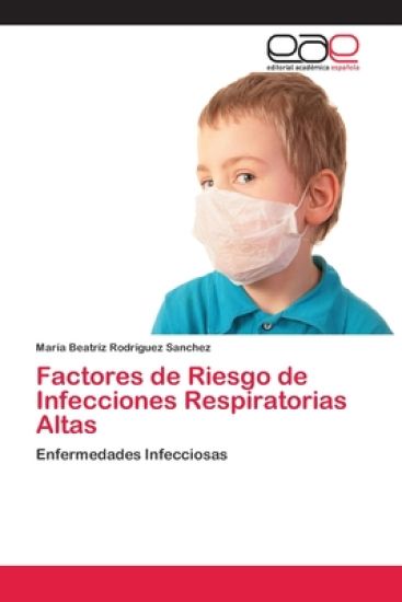 Factores de Riesgo de Infecciones Respiratorias Altas