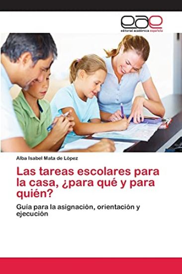 Las tareas escolares para la casa, ¿para qué y para quién?