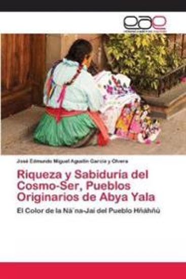 Riqueza y Sabiduría del Cosmo-Ser, Pueblos Originarios de Abya Yala