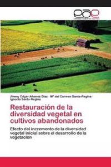 Restauración de la diversidad vegetal en cultivos abandonados