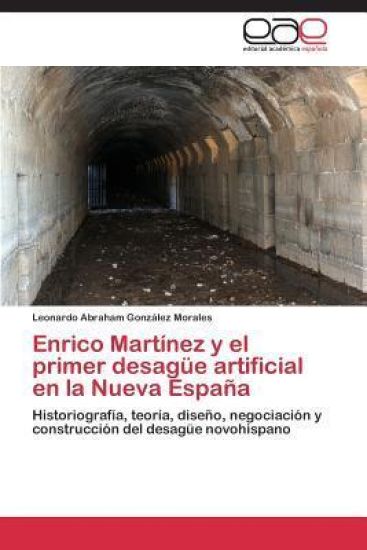 Enrico Martínez y el primer desagüe artificial en la Nueva España
