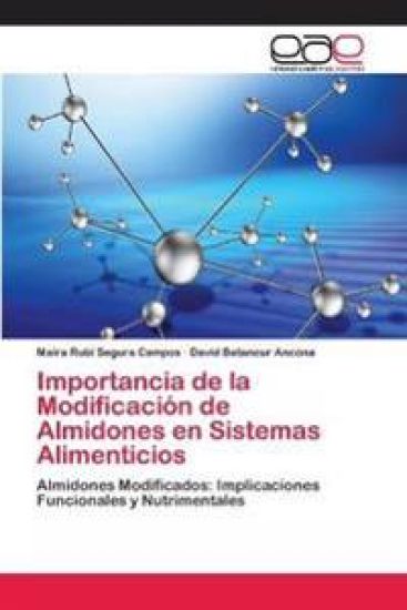 Importancia de la Modificación de Almidones en Sistemas Alimenticios