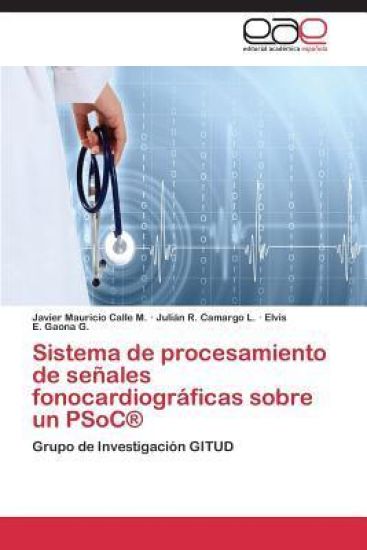 Sistema de procesamiento de señales fonocardiográficas sobre un PSoC(R)