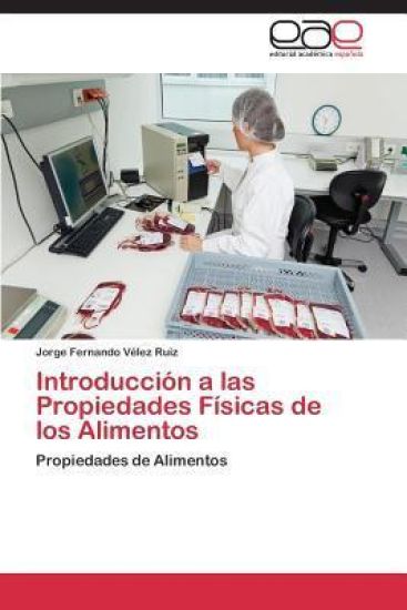 Introducción a las Propiedades Físicas de los Alimentos