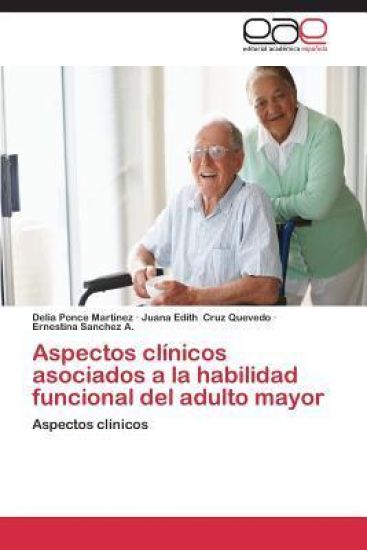 Aspectos clínicos asociados a la habilidad funcional del adulto mayor